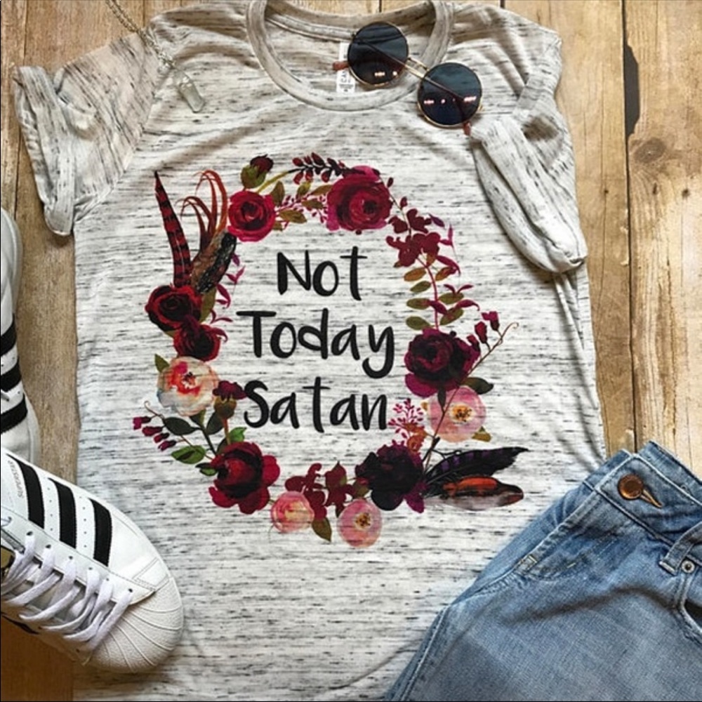 Not today Satan shirt